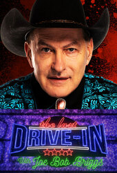 The Last Drive-in with Joe Bob Briggs