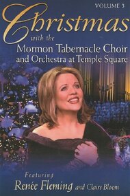 Christmas with the Mormon Tabernacle Choir and Orchestra at Temple Square featuring Renee Fleming and Claire Bloom