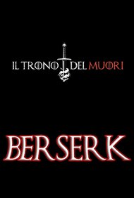 BERSERK - IL SEGNO DEL MUORI