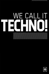 We Call It Techno!