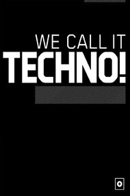 We Call It Techno!