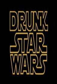 Drunk Star Wars