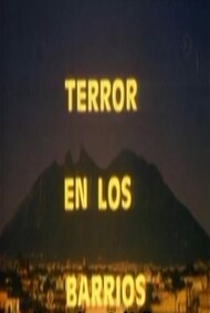 Terror in the Barrios