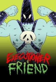 Executioner and Friend