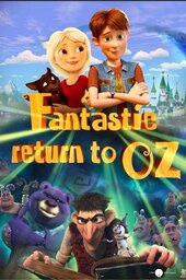 Fantastic Return To Oz