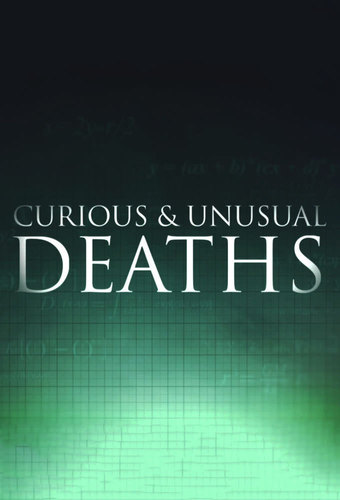 Curious and Unusual Deaths