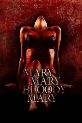 Mary, Mary, Bloody Mary