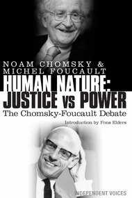 The Chomsky - Foucault Debate: On Human Nature