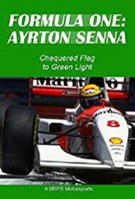 Ayrton Senna: Chequered Flag to Green Light