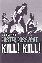 Faster, Pussycat! Kill! Kill!
