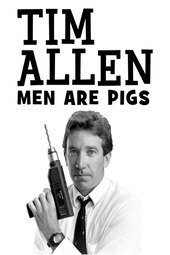 Tim Allen: Men Are Pigs