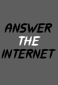 Answer the Internet