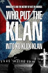 Who Put the Klan in the Ku Klux Klan?