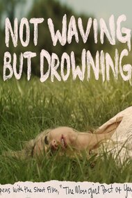 Not Waving but Drowning