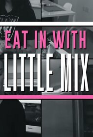 Eat In With Little Mix