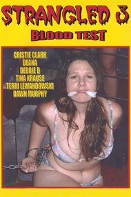 Strangled 3: Blood Test