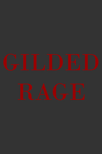 Gilded Rage