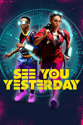 /movies/1044168/see-you-yesterday
