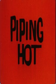 Piping Hot