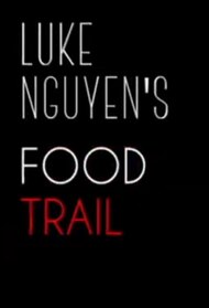 Luke Nguyen's Food Trail