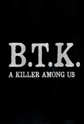 BTK: A Killer Among Us 