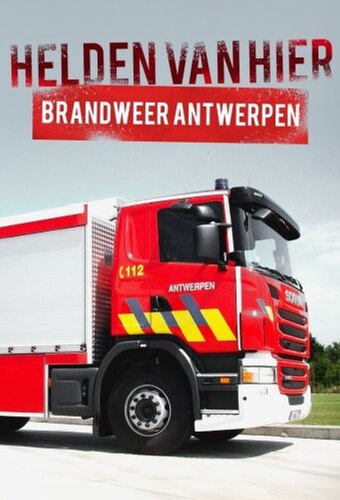 Helden van Hier: Brandweer Antwerpen