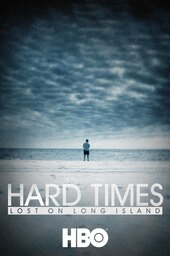 Hard Times: Lost on Long Island