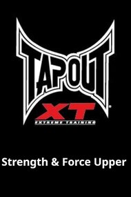 Tapout XT - Strength & Force Upper