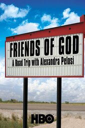 Friends of God: A Road Trip with Alexandra Pelosi