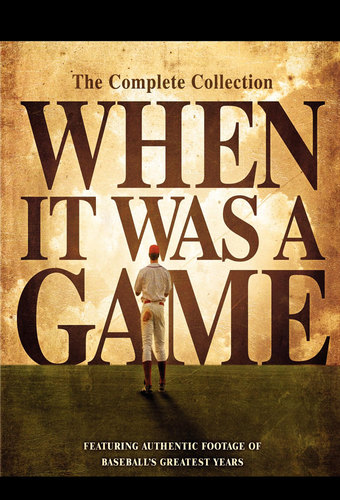 When It Was A Game