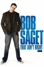 Bob Saget: That Ain't Right