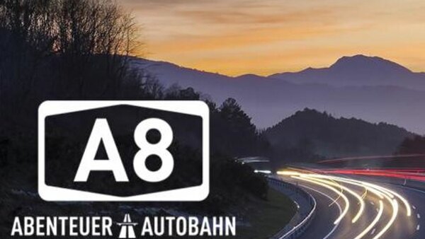 A8 - Abenteuer Autobahn - S02E09 - 