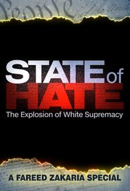 State of Hate: The Explosion of White Supremacy