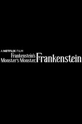 Frankenstein's Monster's Monster, Frankenstein
