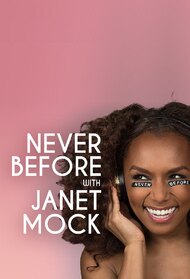 Never Before with Janet Mock