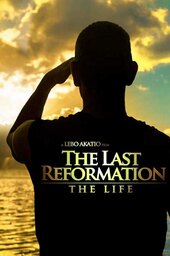 The Last Reformation: The Life