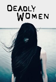 Deadly Women