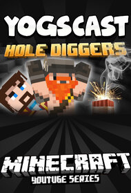 Yogscast: Hole Diggers