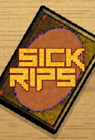 Sick Rips