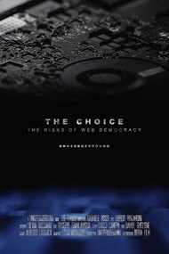 The Choice - The Risks of Web Democracy