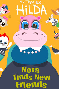 My Teacher Hilda: Nora Finds New Friends
