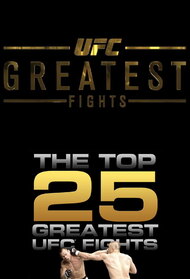 UFC Twenty Five Greatest Fights