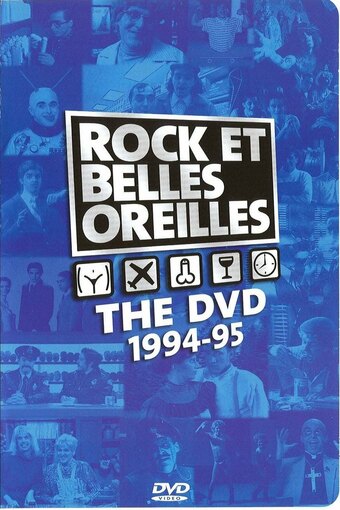 Rock et Belles Oreilles: The DVD 1994-1995