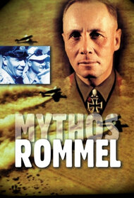 The Rommel Myth (TV Series 2002)
