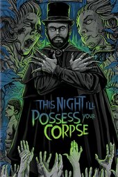 This Night I'll Possess Your Corpse