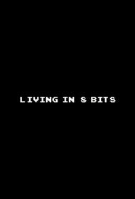 Living in 8 Bits