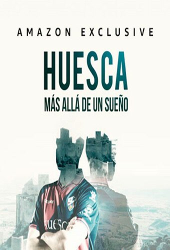 Huesca, Beyond a Dream