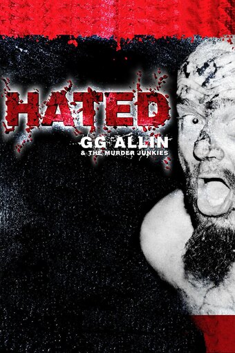 Hated: GG Allin and The Murder Junkies