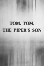 Tom, Tom, the Piper's Son