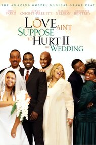 Love Ain't Suppose to Hurt 2: The Wedding